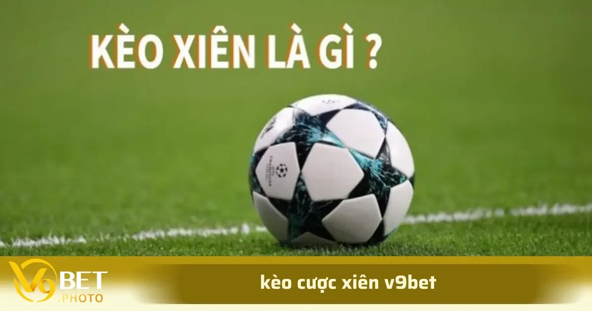 Cược xiên hay còn gọi là cược ghép, cược đa mức