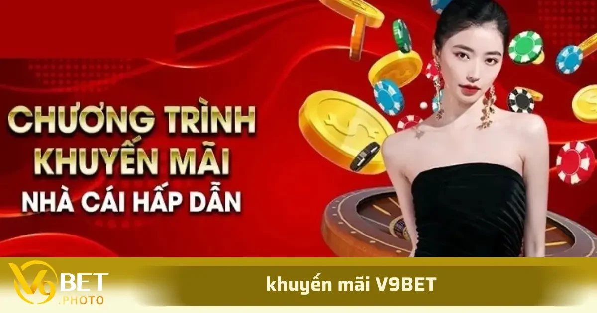 Các gói khuyến mãi V9bet khi nạp tiền